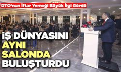 DTO İş Dünyasını Aynı Salonda Buluşturdu