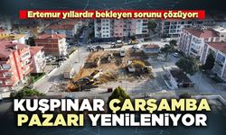 Ertemur yıllardır bekleyen sorunu çözüyor: Kuşpınar Çarşamba Pazarı yenileniyor