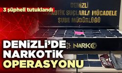 Denizli’de narkotik operasyonu