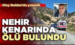 Nehir kenarında ölü bulundu
