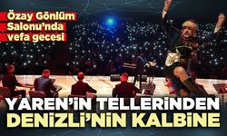 Yaren’in tellerinden Denizli’nin kalbine