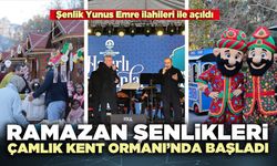 Ramazan Şenlikleri Çamlık Kent Ormanı’nda başladı
