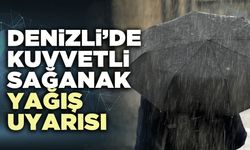 Denizli’de kuvvetli sağanak yağış uyarısı