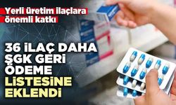 36 İlaç daha SGK geri ödeme listesine eklendi