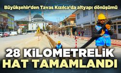 28 Kilometrelik hat tamamlandı