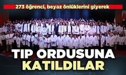 273 öğrenci, beyaz önlüklerini giyerek TIP ordusuna katıldılar