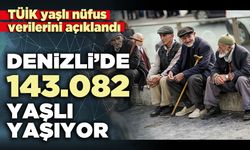 TÜİK yaşlı nüfus verilerini açıklandı: Denizli’de 143.082 yaşlı yaşıyor