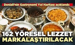 162 Yöresel lezzet markalaştırılacak