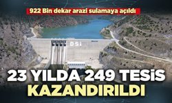 23 Yılda 249 tesis kazandırıldı