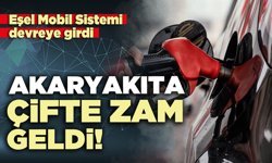 Akaryakıta çifte zam geldi!