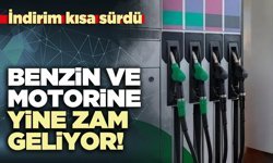 İndirim kısa sürdü: Benzin ve motorine yine zam geliyor