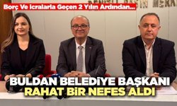 Buldan Belediye Başkanı Rahat Bir Nefes Aldı