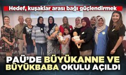 PAÜ’de büyükanne ve büyükbaba okulu açıldı