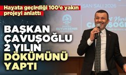 Başkan Çavuşoğlu 2 yılın dökümünü yaptı