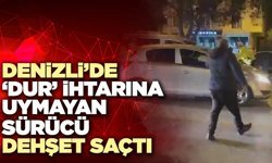 Denizli’de ‘Dur’ İhtarına Uymayan Sürücüye Tokat Gibi Ceza