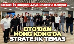 DTO’dan Hong Kong’da Stratejik Temas
