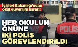 Her okulun önüne iki polis görevlendirildi