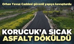 Korucuk’a sıcak asfalt döküldü