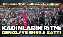 Kadınların ritmi Denizli’ye enerji kattı