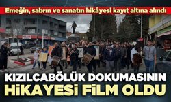 Kızılcabölük dokumasının hikâyesi film oldu