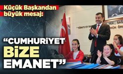 Küçük Başkandan büyük mesaj: “Cumhuriyet bize emanet”