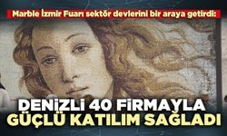 Marble İzmir Fuarı’na Denizli 40 firmayla güçlü katılım sağladı