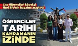 Öğrenciler tarihi kahramanın izinde