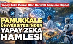 Pamukkale Üniversitesi’nden Yapay Zekâ Hamlesi