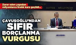 Çavuşoğlu’ndan sıfır borçlanma vurgusu