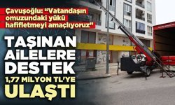 Taşınan ailelere destek 1,77 milyon tl'ye ulaştı