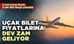 Uçak bilet fiyatlarına dev zam geliyor