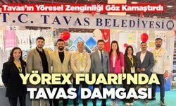 Yörex Fuarı’nda Tavas Damgası