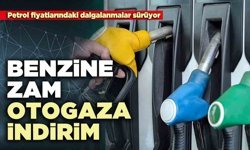 Benzine zam otogaza indirim
