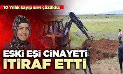 10 Yıllık kayıp sırrı çözüldü: Eski eşi cinayeti itiraf etti