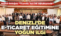 Denizli’de E-Ticaret Eğitimine Yoğun İlgi
