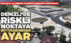 Denizli’de Riskli Noktaya Büyükşehirden Ayar