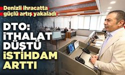 DTO: İthalat düştü, istihdam arttı