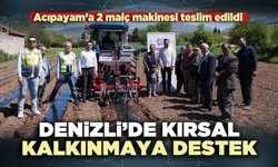 Denizli’de kırsal kalkınmaya destek