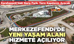 Merkezefendi’de Yeni Yaşam Alanı Hizmete Açılıyor