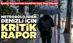 Meteorolojiden Denizli İçin Kritik Rapor