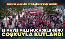 15 Mayıs Milli Mücadele Günü coşkuyla kutlandı