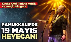Pamukkale’de 19 Mayıs heyecanı
