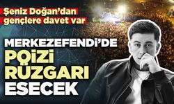 Merkezefendi’de Poizi Rüzgarı Esecek