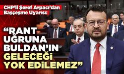 CHP’li Şeref Arpacı: “Rant uğruna Buldan’ın geleceği yok edilemez”