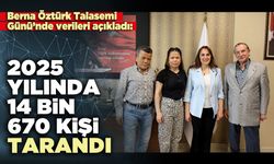 Berna Öztürk Talasemi Günü’nde verileri açıkladı: 2025 yılında 14 bin 670 kişi tarandı