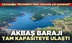 Akbaş Barajı Tam Kapasiteye Ulaştı