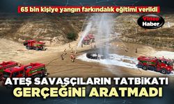 Ateş savaşçıların tatbikatı gerçeğini aratmadı