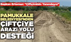 Pamukkale Belediyesi’nden Çiftçiye Arazi Yolu Desteği