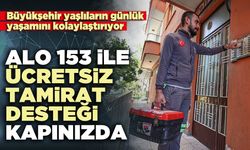 Alo 153 ile ücretsiz tamirat desteği kapınızda