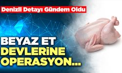 Beyaz Et Devlerine Operasyon…